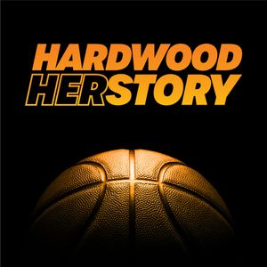 Hardwood HERstory